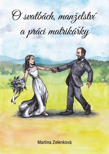 Obálka knihy O svatbách, manželství a práci matrikářky