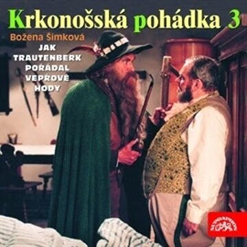 Obálka audioknihy Krkonošská pohádka 3 - Jak Trautenberk pořádal vepřové hody