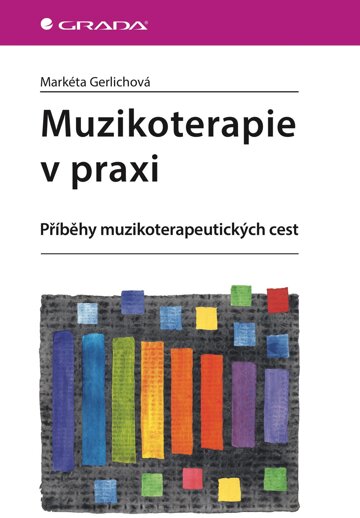 Obálka knihy Muzikoterapie v praxi