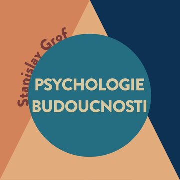 Obálka audioknihy Psychologie budoucnosti