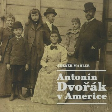 Obálka audioknihy Antonín Dvořák v Americe