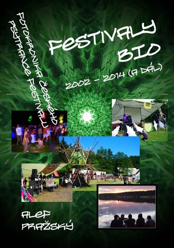 Obálka knihy Festivaly BIO - 2002 - 2014 (a dál)