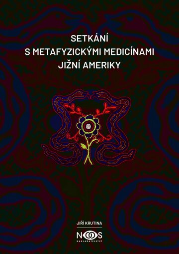 Obálka knihy Setkání s metafyzickými medicínami Jižní Ameriky