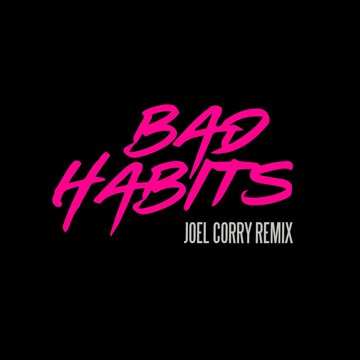 Obálka uvítací melodie Bad Habits (Joel Corry Remix)