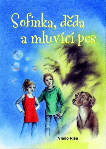 Obálka knihy Sofinka. děda a mluvící pes