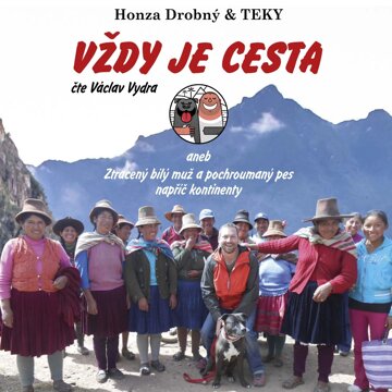 Obálka audioknihy Honza Drobný & TEKY: Vždy je cesta