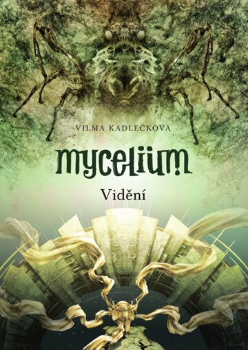 Obálka knihy Mycelium: Vidění