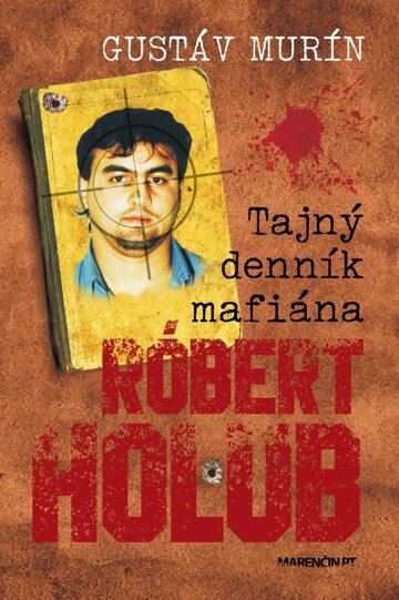 Obálka knihy Tajný denník mafiána – Róbert Holub