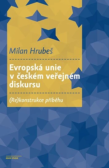 Obálka knihy Evropská unie v českém veřejném diskursu