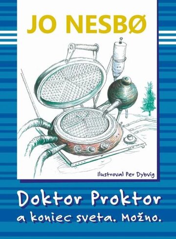 Obálka knihy Doktor Proktor a koniec sveta. Možno.