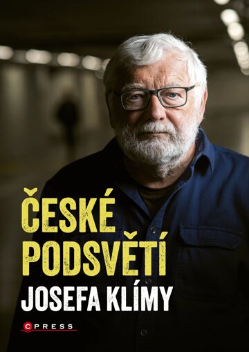 Obálka knihy České podsvětí Josefa Klímy