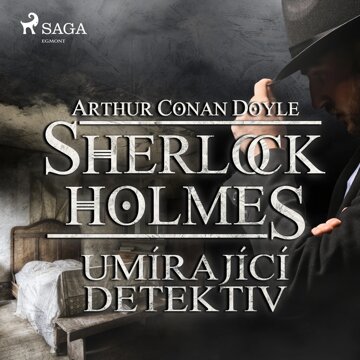 Obálka audioknihy Sherlock Holmes – Umírající detektiv