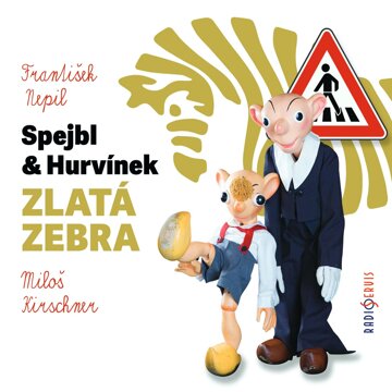 Obálka audioknihy Spejbl a Hurvínek: Zlatá zebra