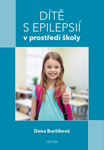 Obálka knihy Dítě s epilepsií v prostředí školy