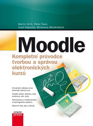 Obálka knihy Moodle Kompletní průvodce tvorbou a správou elektronických kurzů