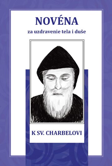 Obálka knihy Novéna k sv. Charbelovi za uzdravenie tela i duše