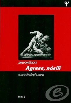 Obálka knihy Agrese, násilí a psychologie moci (1.vyd)