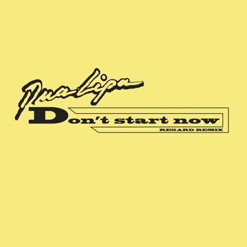 Obálka uvítací melodie Don't Start Now (Regard Remix)