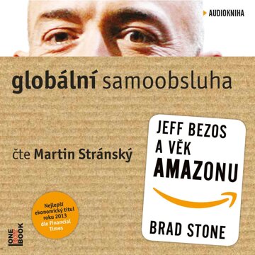 Obálka audioknihy Globální samoobsluha - Jeff Bezos a věk Amazonu
