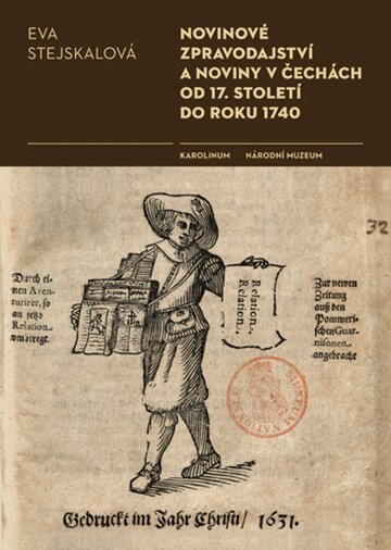 Obálka knihy Novinové zpravodajství a noviny v Čechách od 17. století do roku 1740