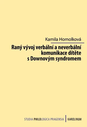 Obálka knihy Raný vývoj verbální a neverbální komunikace dítěte s Downovým syndromem