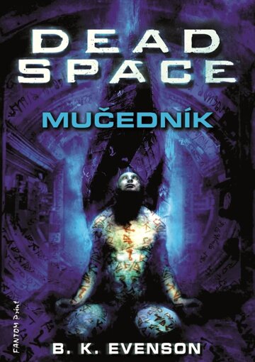 Obálka knihy Dead Space - Mučedník