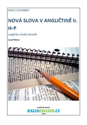 Obálka knihy Nová slova v angličtině: anglicko-český slovník  díl 2, H−P