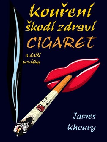 Obálka knihy Kouření škodí zdraví cigaret a další povídky