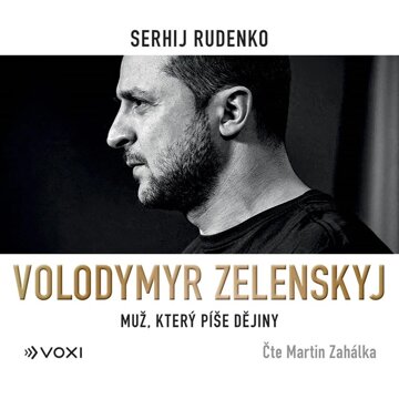 Obálka audioknihy Volodymyr Zelenskyj: Muž, který píše dějiny