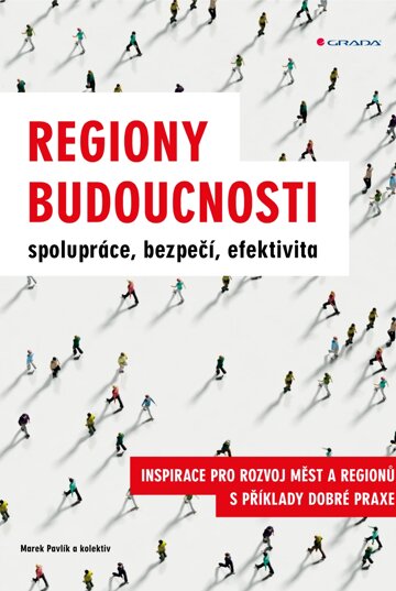 Obálka knihy Regiony budoucnosti - spolupráce, bezpečí, efektivita