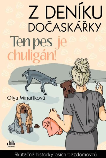 Obálka knihy Z deníku dočaskářky - Ten pes je chuligán!