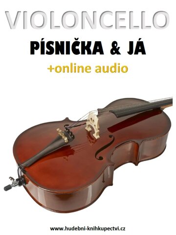 Obálka knihy Violoncello, písnička a já (+online audio)