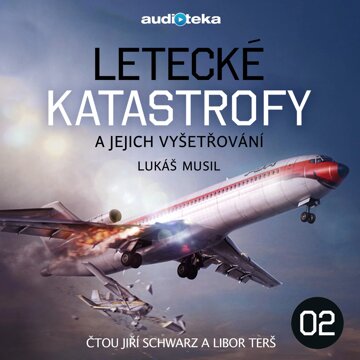 Obálka audioknihy Letecké katastrofy a jejich vyšetřování 2