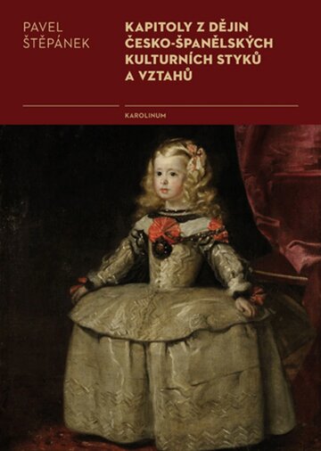 Obálka knihy Kapitoly z dějin česko-španělských kulturních styků a vztahů