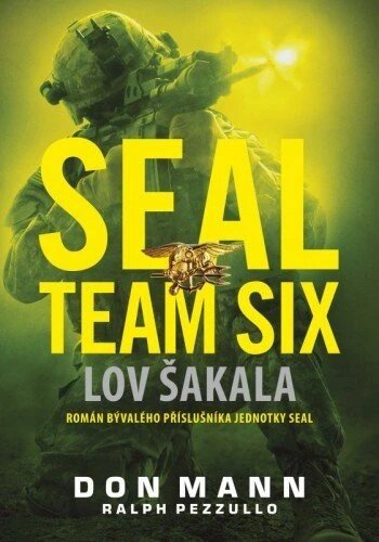 Obálka knihy SEAL Team Six: Lov Šakala