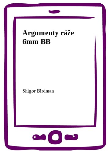 Obálka knihy Argumenty ráže 6mm BB