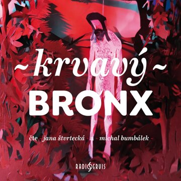 Obálka audioknihy Krvavý Bronx