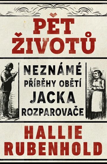 Obálka knihy Pět životů: Neznámé příběhy obětí Jacka Rozparovače
