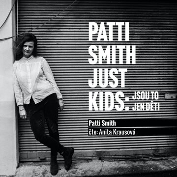 Obálka audioknihy Just Kids: Jsou to jen děti