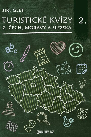 Obálka knihy Turistické kvízy z Čech, Moravy a Slezska II.