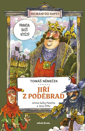 Obálka knihy Jiří z Poděbrad očima šaška Palečka a Jana Žižky