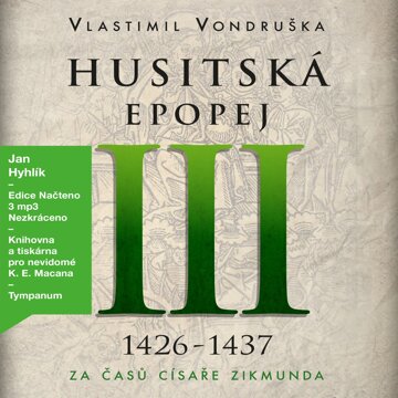 Obálka audioknihy Husitská epopej III - Za časů císaře Zikmunda (1425-1437)
