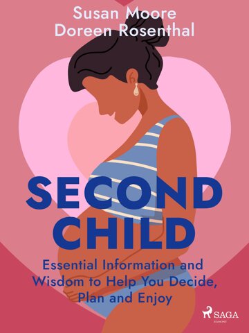 Obálka knihy Second Child: Essential Information and Wisdom to Help You Decide, Plan and Enjoy