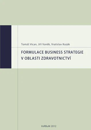 Obálka knihy Formulace business strategie v oblasti zdravotnictví