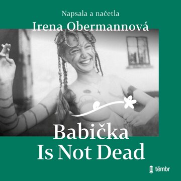 Obálka audioknihy Babička Is Not Dead