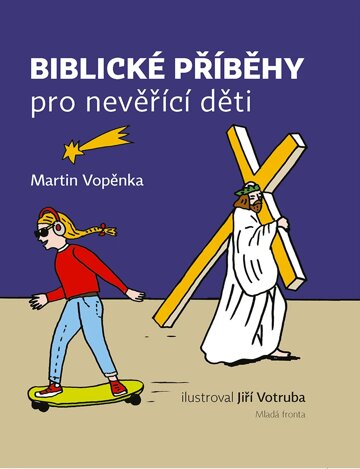 Obálka knihy Biblické příběhy pro nevěřící děti