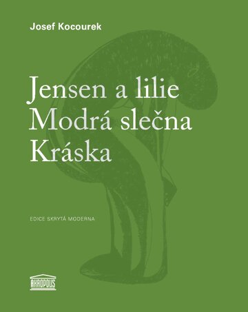 Obálka knihy Jensen a lilie / Modrá slečna / Kráska