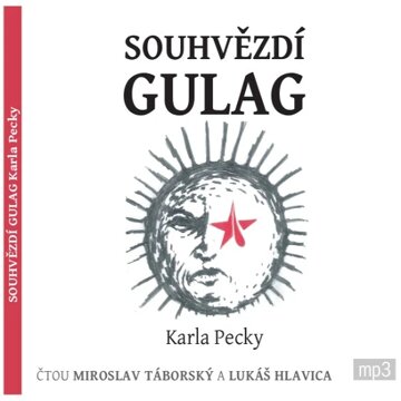 Obálka audioknihy Souhvězdí Gulag Karla Pecky