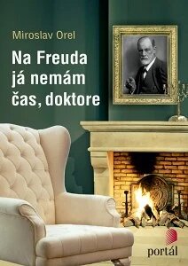 Obálka knihy Na Freuda já nemám čas, doktore