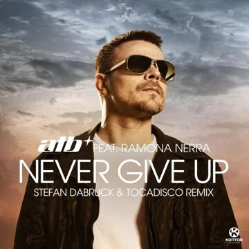 Obálka uvítací melodie Never Give Up (Stefan Dabruck & Tocadisco Remix)